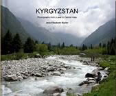 Kyrgyzstan: Photographs from a year in Central Asia by Jane Keeler